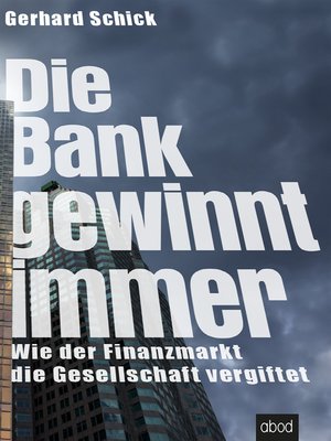 cover image of Die Bank gewinnt immer